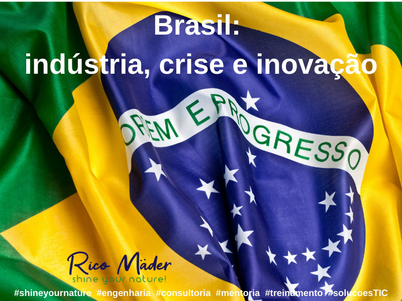 Brasil- industria-crise- inovacao-RICOMADER