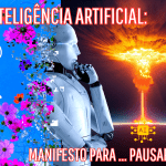 Inteligência Artificial manifesto para pausa imediata – ricomader.com.br