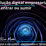 evolução digital empresarial é entrar ou sumir ricomader.com.br